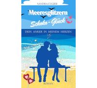 Meeresglitzern & Schoko-Glück: Dein Anker in meinem Herzen