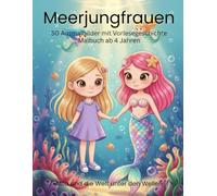 Meerjungfrauen Malbuch ab 4 Jahren: 50 Ausmalbilder mit Vorlesegeschichte für Mädchen - Mila und die Welt unter den Wellen