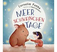 Meerschweinchentage: Wunderschöne Bilderbuchgeschichte über das erste eigene Haustier ¿ Von Cornelia Funke für Kinder ab 4 Jahren