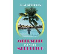 Meerseite ist nicht Meerblick: Eine Erzählung aus den Glanzzeiten der Pauschaltourismusbranche um die Jahrtausendwende