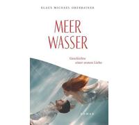 Meerwasser: Geschichte einer ersten Liebe