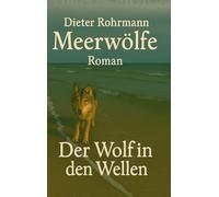 Meerwölfe: Der Wolf in den Wellen