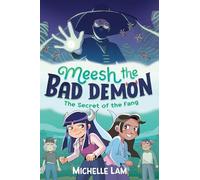Meesh the Bad Demon: The Secret of the Fang
