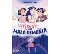 Meesh. Una Mala Demonia (Novela Gráfica) / Meesh The Bad Demon (A Graphic Novel)