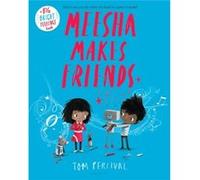Meesha Makes Friends by Tom Percival Tom Percival (Auteur)