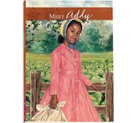 Meet Addy: An American Girl