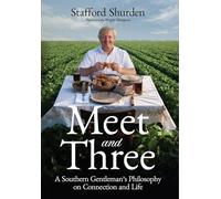 Meet and Three: A Southern Gentleman's Philosophy on Connection and Life