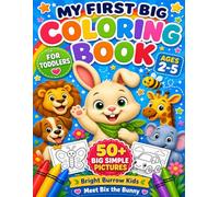 Meet Bix the Bunny: My First Big Coloring Book: Cute and Simple Coloring Pages for Ages 2-5