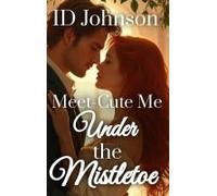 Meet-Cute Me Under The Mistletoe