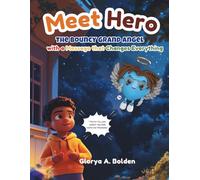 Meet HERO the Grand Messenger Grangel: Hero has a message for bullies that changes everything!