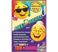 Meet in the Middle: An Interactive, Guided Family Keepsake Journal Packed with Prompts & Activities for Teens + Grandmas! Ages 13 & Up
