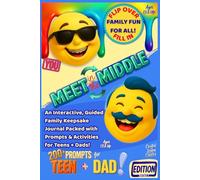 Meet in the Middle: An Interactive, Guided Family Keepsake Journal Packed with Prompts & Activities for Teens + Dads! Ages 13 & Up