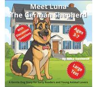Meet Luna, The German Shepherd: A Gentle Dog Story for Early Readers and Young Animal Lovers