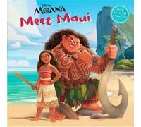 Meet Maui DIsney Moana by Andrea Posner Sanchez & Illustrated by The Disney Storybook Art Team Andrea Posner Sanchez Illustrated by The Disney Storybook Art Team (Auteur)