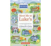 Meet Me at Luke's: Lessons in Life and Love from Gilmore Girls [Hardback] NEUF