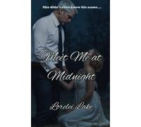 Meet Me at Midnight: an erotic story