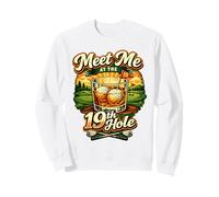 Meet Me at The 19th Hole Funny Golf Golfing Humour Sweatshirt