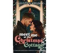 Meet Me At The Christmas Cottage