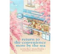 Rendez-vous à l'épicerie au bord de la mer – Retour à la série japonaise réconfortante