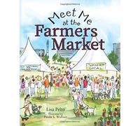 Meet Me At The Farmers Market
