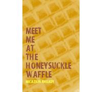 meet me at the honeysuckle waffle