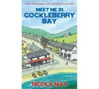 Meet Me in Cockleberry Bay by Nicola May Unknown (Auteur)