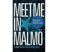 Meet Me in Malmo by Torquil Macleod Torquil Macleod, (Auteur)