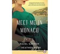 Meet Me in Monaco: A Novel of Grace Kelly's Royal Wedding