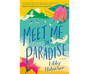Meet Me In Paradise Notes by Libby Hubscher (Auteur)