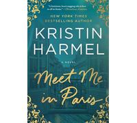 Meet Me in Paris A Novel - Kristin Harmel - Gallery books - ebook (ePub) - Livre