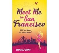 Meet Me In San Francisco (Girls' Weekend Away) - [Version Originale] Inconnu (Auteur)