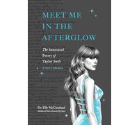 Meet Me in the Afterglow: The Annotated Poetry of Taylor Swift
