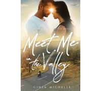 Meet Me in the Valley: A Friends to Lovers Angsty Romance (Oakwood Valley Book 2)