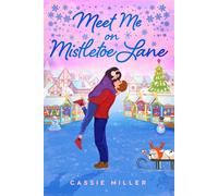 Meet Me on Mistletoe Lane - Cassie Miller - Viking Books for Young Readers - ebook (ePub) - Livre