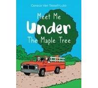 Meet Me Under The Maple Tree Paperback Book By Ceneca Van Tassell-Luto