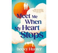 Meet Me When My Heart Stops