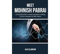 Meet Mohnish Pabrai: From $100,000 in credit card debt to selling his first company for $20 million