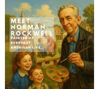 Meet Norman Rockwell: Painter of American Life