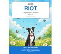 Meet Riot: A Big Heart in a Quiet Soul