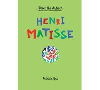 Meet The Artist Henri Matisse