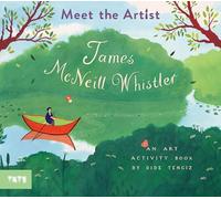 Meet the Artist : James McNeill Whistler /anglais