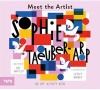 Meet the Artist Sophie Taeuber-Arp /anglais
