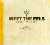 Meet The EELS: Essential EELS 1996-2006 (Vol. 1)