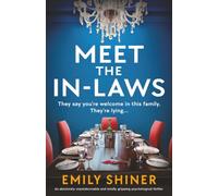 Meet the In-Laws: An absolutely unputdownable and totally gripping psychological thriller