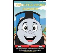 Meet The Little Trains Of Haworth