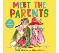 Meet the Parents by Peter Bently Peter Bently (Auteur)
