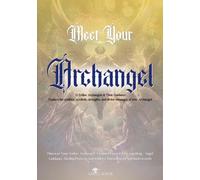 Meet Your Archangel: Discover Your Zodiac Archangel: A Guided Journal with Astrology, Angel Guidance, Healing Prayers, and Intuitive Journaling for Spiritual Growth