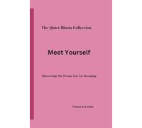 Meet Yourself: Discovering The Person You Are Becoming