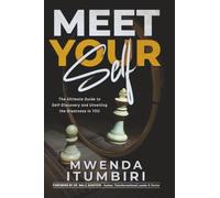 MEET YOURSELF: The Ultimate Guide to Self-Discovery and Unveiling the Greatness In YOU