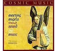 Meeting Angels Through Sound & - Angel Series: Cosmic Music